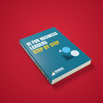 AI for Business Leaders, Step by Step for 2027