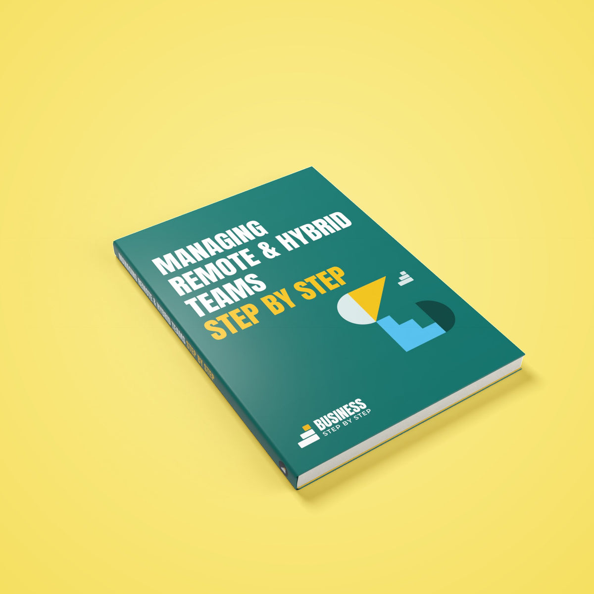 Managing Remote & Hybrid Teams, Step by Step – 3D cover of the PDF ebook